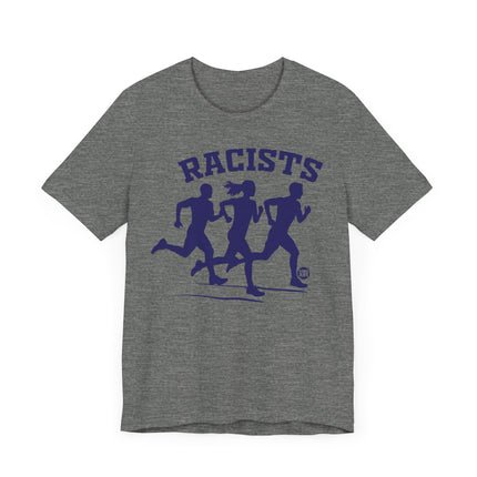 Funny "RACISTS" Runners Tee Shirt