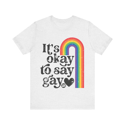 Okay Say Gay Tee