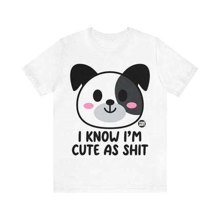 Cute As Shit Dog Unisex Tee