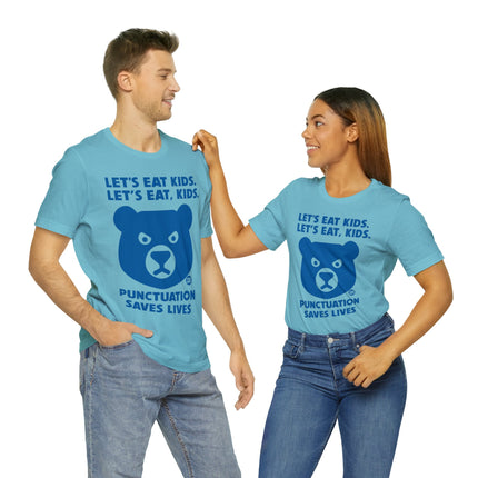 Let's Eat Kids Punctuation Saves Lives Unisex Short Sleeve Tee