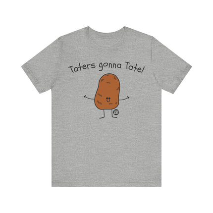 Taters Gonna Tate Tee