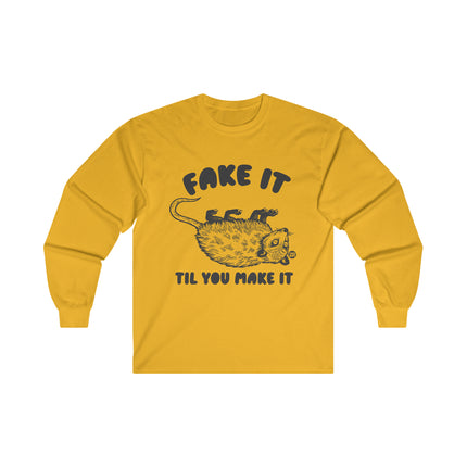 Fake It Till You Make It Possum Ultra Cotton Long Sleeve Tee