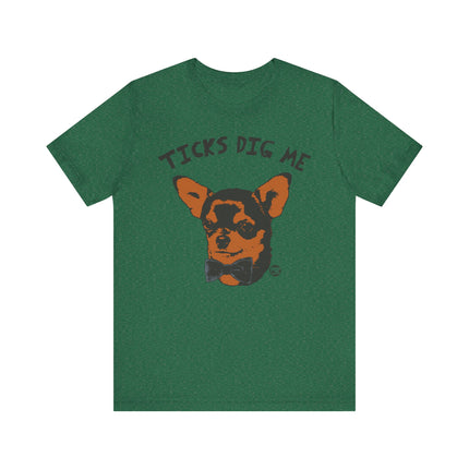 Funny "TICKS DIG ME " Tee Shirt