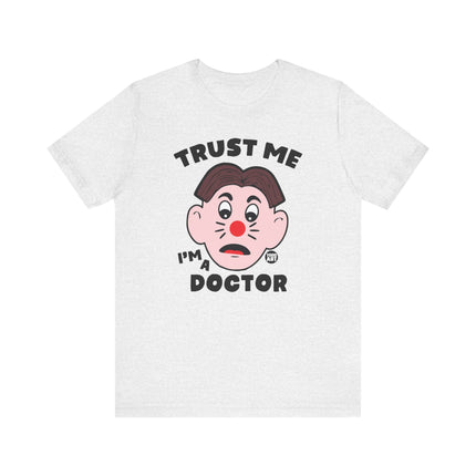 Trust Me I'm A Doctor Tee