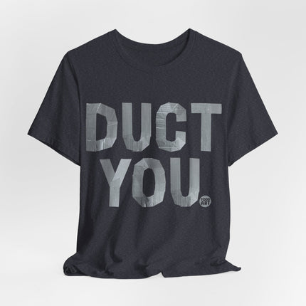 Duct You Tshirt