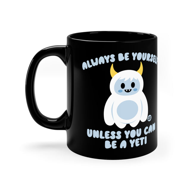 Always be Yourself Yeti Jokes Mug