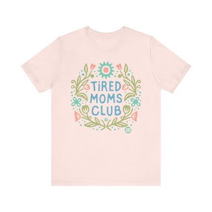 Tired Moms Club Tee