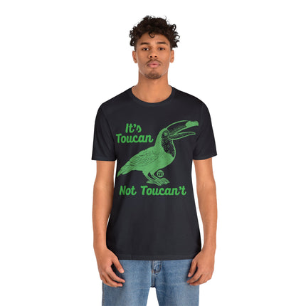 Toucan Not can't Unisex Short Sleeve Tee