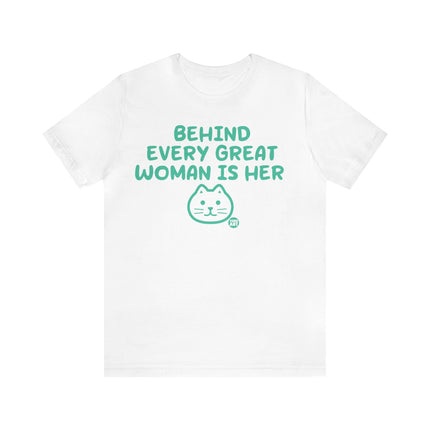 Behind Every Great Woman Is His Cat Unisex Tee