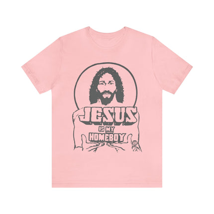 Jesus Is My Homeboy Unisex Short Sleeve Tee