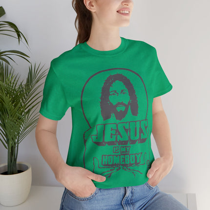 Jesus Is My Homeboy Unisex Short Sleeve Tee