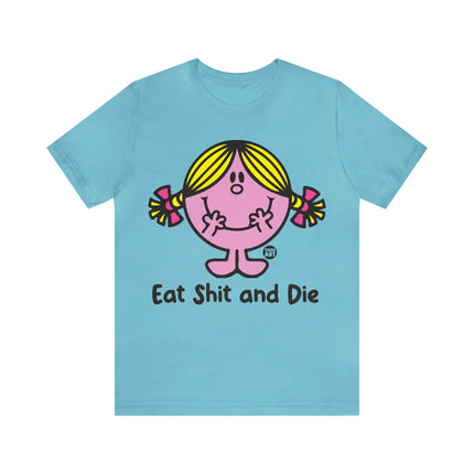 Eat Shit and Die Unisex Short Sleeve Tee