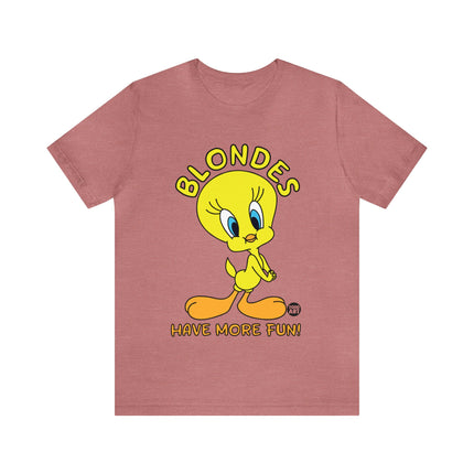 Blondes Have More Fun Tweety Unisex Short Sleeve Tee