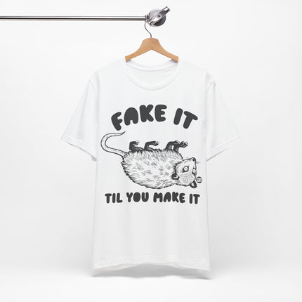 Fake It Till You Make It Possum Unisex Short Sleeve Tee