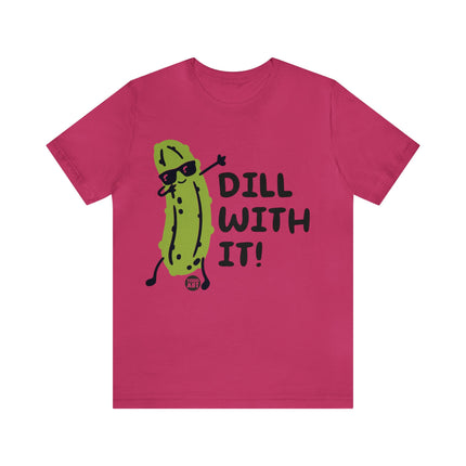 Dill With It Unisex Short Sleeve Tee