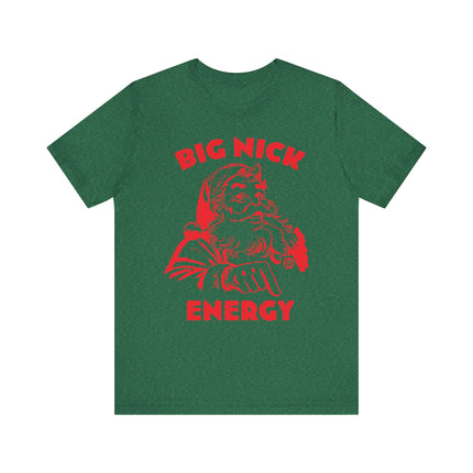 Funny "BIG NICK ENERGY" Santa Tee Shirt