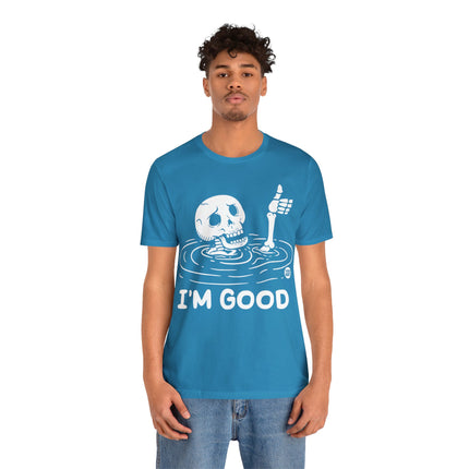 I'm Good Unisex Tee