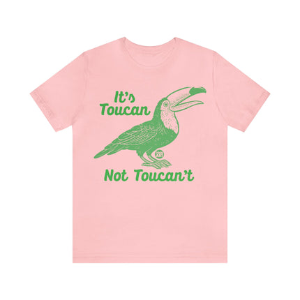 Toucan Not can't Unisex Short Sleeve Tee