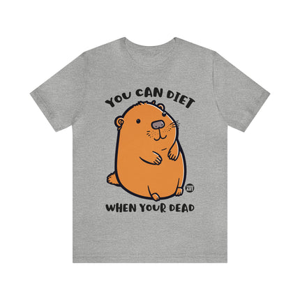 You Can Diet When Dead Hamster Unisex Tee