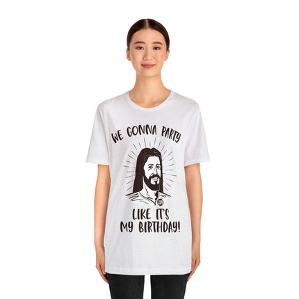 Party Like It's My Birthday Jesus Xmas Unisex Tee