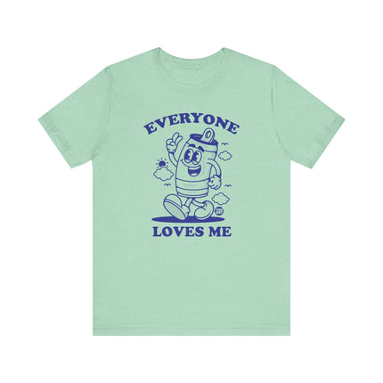 Everyone Loves Me Beer Tee