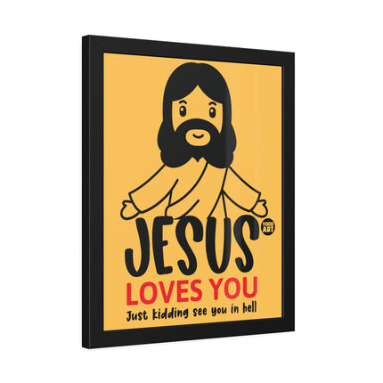 Jesus Love You Jk Posters