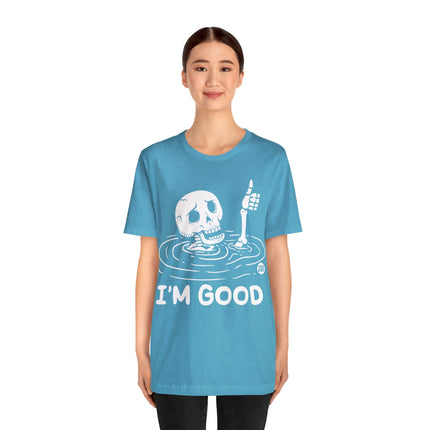 I'm Good Unisex Tee
