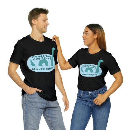 Believe in Yourself Lochness Monster Unisex Short Sleeve Tee