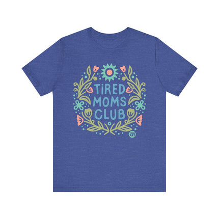 Tired Moms Club Tee