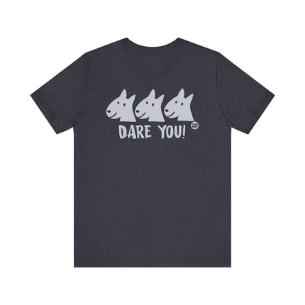 Funny "DARE YOU" Tee Shirt