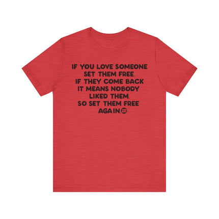 If You Love Someone Set Them Free Tshirt