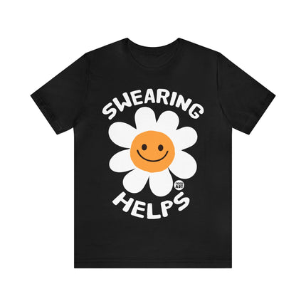 Swearing Helps Unisex Short Sleeve Tee