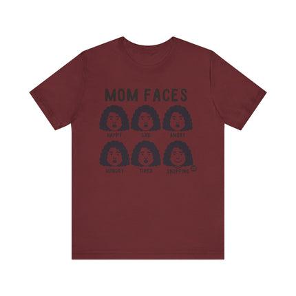 Funny "MOM FACES" Tee Shirt