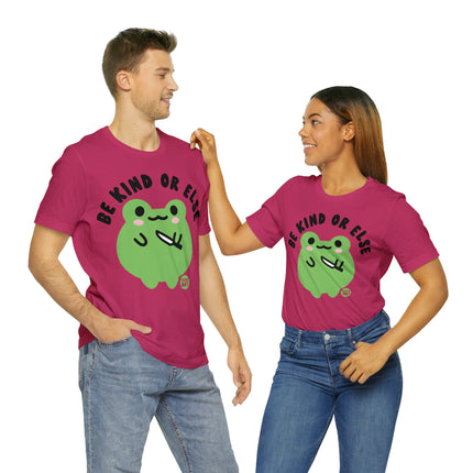 Be Kind Or Else Frog Unisex Tee
