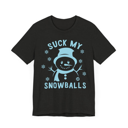 Funny "SUCK MY SNOWBALLS" Tee Shirt