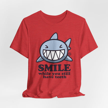 Smile Still Have Teeth Shark Tshirt