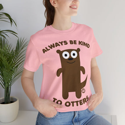 Always Be Kind to Otters Unisex Short Sleeve Tee