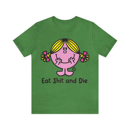 Eat Shit and Die Unisex Short Sleeve Tee