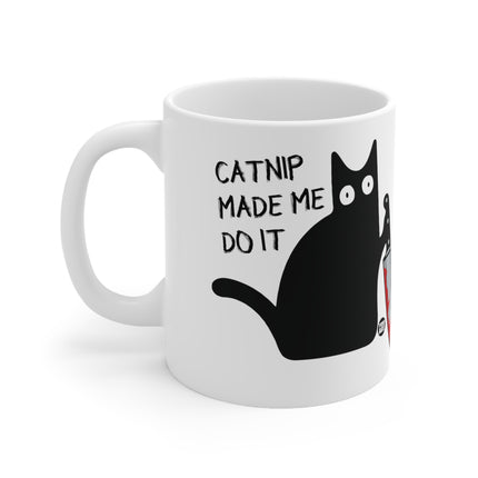 Catnip made Me Do it Ceramic Mug