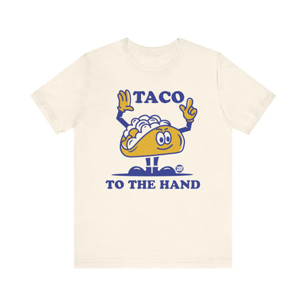 Taco To The Hand Tee