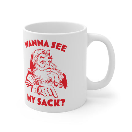 Wanna See My Sack Santa Ceramic Mug