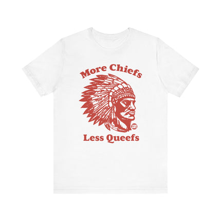 More Chiefs Less Queefs Tee