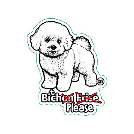 Bitch Please Bichon Frise Vinyl Sticker