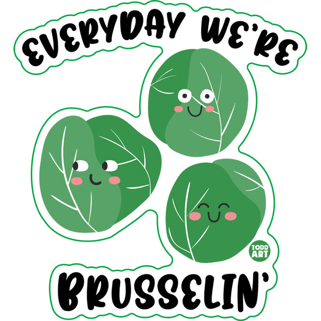 Everyday We're Brusselin Vinyl Sticker