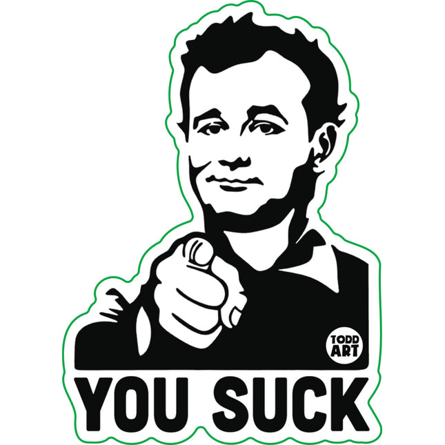 You Suck Bill Murray Vinyl Sticker
