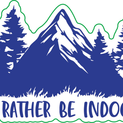 I'd Rather Be Indoors Vinyl Sticker