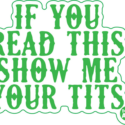 If You Read This Show Tits Vinyl Sticker