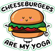 Cheeseburgers Are My Yoga Vinyl Sticker