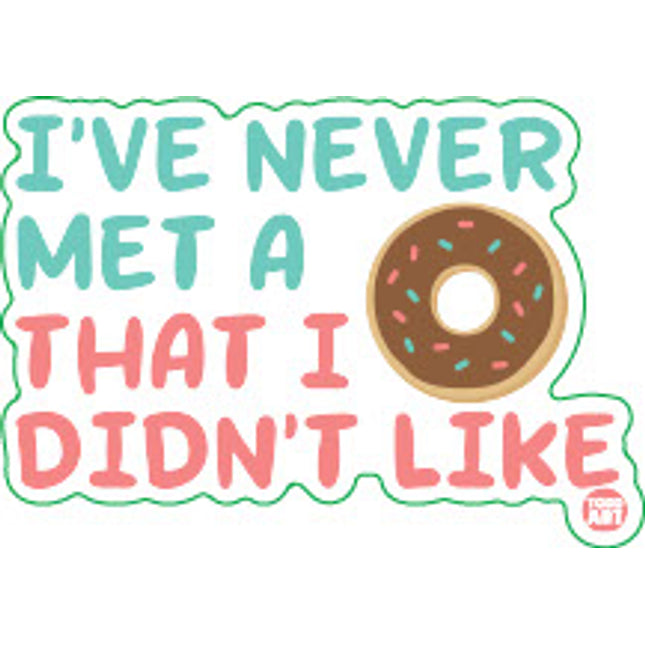Never Met Donut I Didn't Like Vinyl Sticker