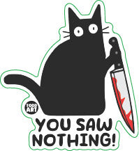 You Saw Nothing Cat Vinyl Sticker